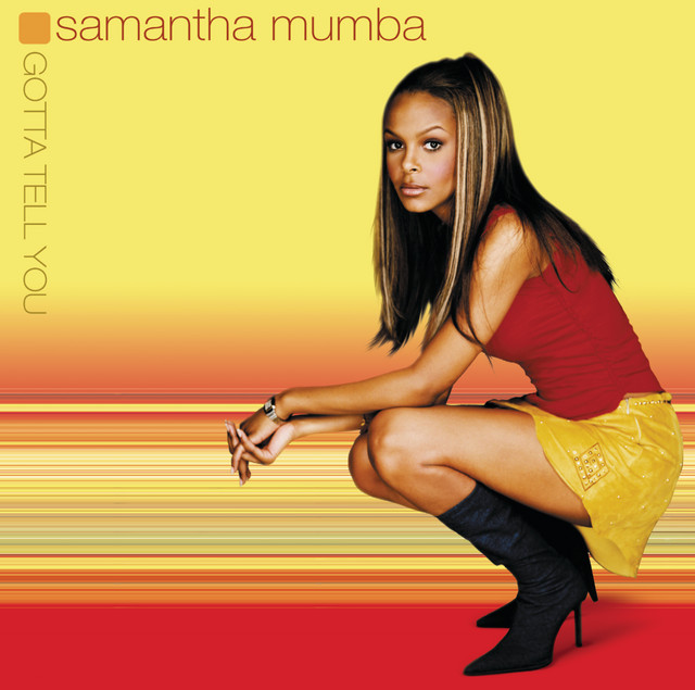 Samantha Mumba - Gotta Tell You Samantha Mumba - Gotta Tell You