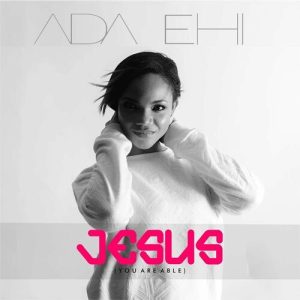 Ada - Jesus (You Are Able)