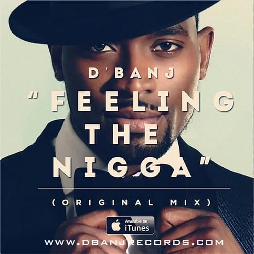 D’banj – Feeling the Nigga