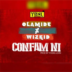 Olamide - Confam Ni