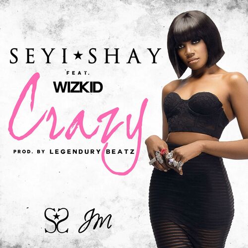 Seyi Shay – Crazy