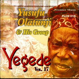 Yusufu Olatunji - Yegede (Part 1)