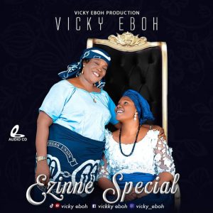 Vicky Eboh - Ezinne Special