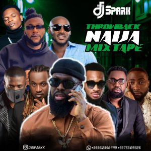 DJ Spark - Naija Throwback Old School Mix (Vol. 1)