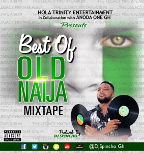 Dj Spincho - Best of Old Naija Mixtape