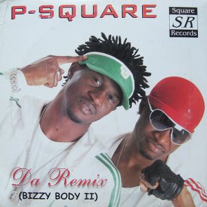 P-Square - Bizzy Body Remix (feat. Weird MC)